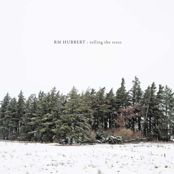 RM Hubbert - Telling The Trees - CD Album (2016) - RM Hubbert
