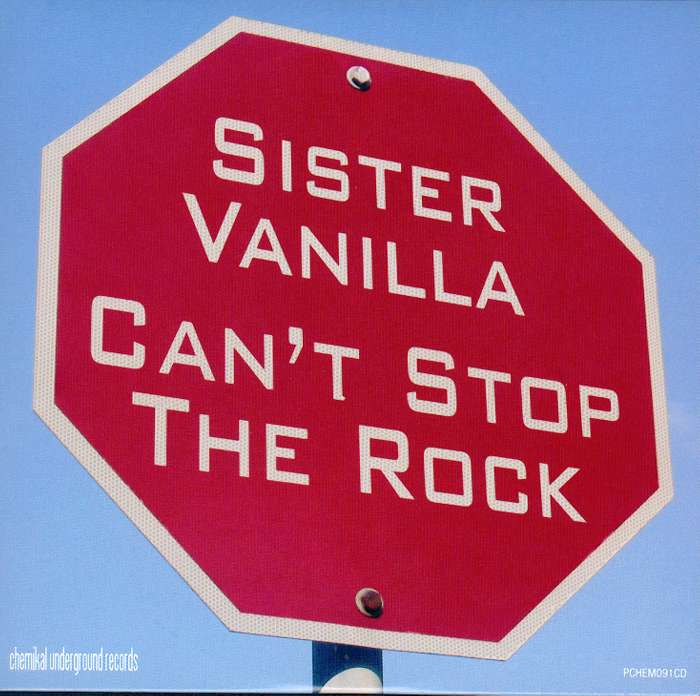 Sister Vanilla - Can't Stop The Rock - 7" Single (2007) - Sister Vanilla