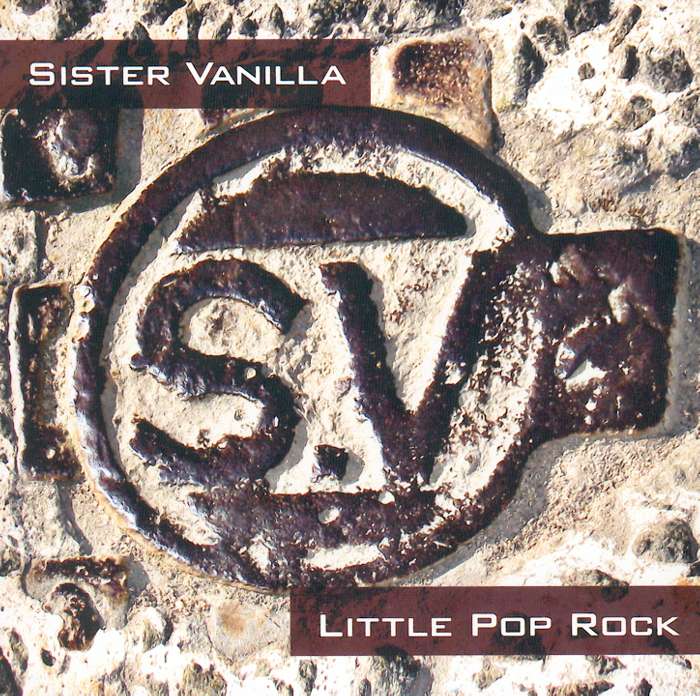 Sister Vanilla - Little Pop Rock - CD Album (2007) - Sister Vanilla