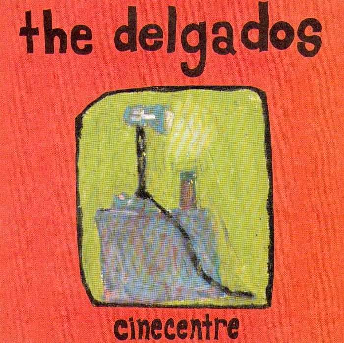 The Delgados - Cinecentre - Digital Single (1996) - The Delgados