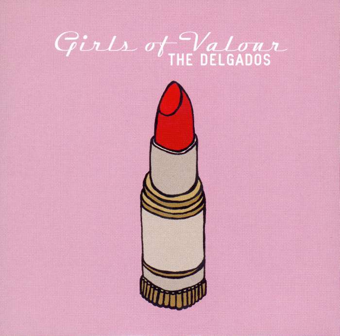 The Delgados - Girls of Valour - Digital Single (2005) - The Delgados