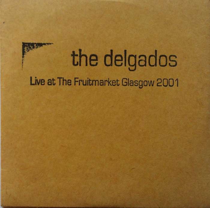 The Delgados - Live at The Fruitmarket Glasgow 2001 - Digital Album (2001) - The Delgados