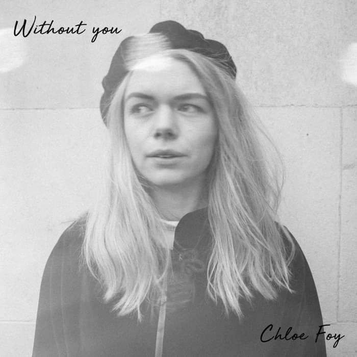 Without You (Digital Download) - Chloe Foy