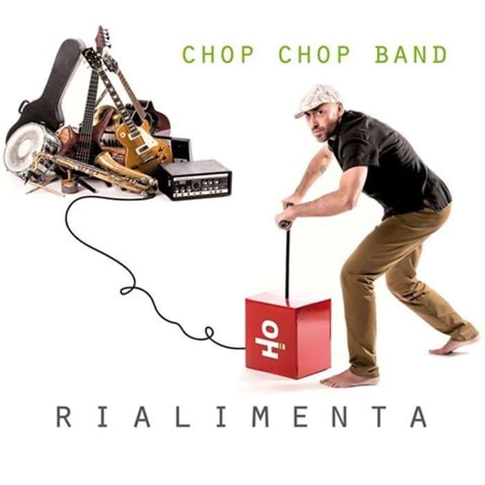 Rialimenta - The new album - Chop Chop Band