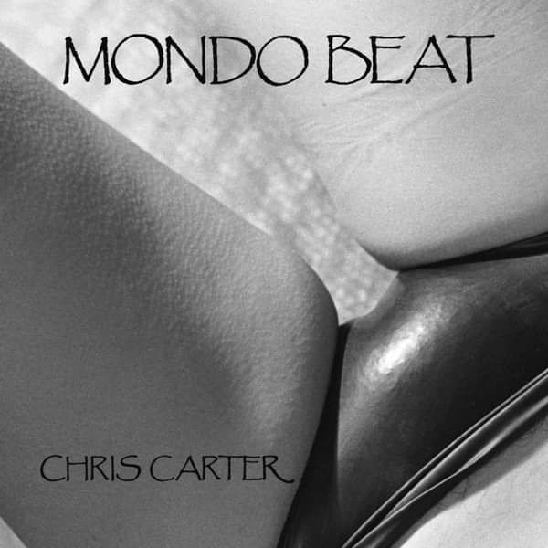 Chris Carter - Mondo Beat Grey LP - Chris Carter
