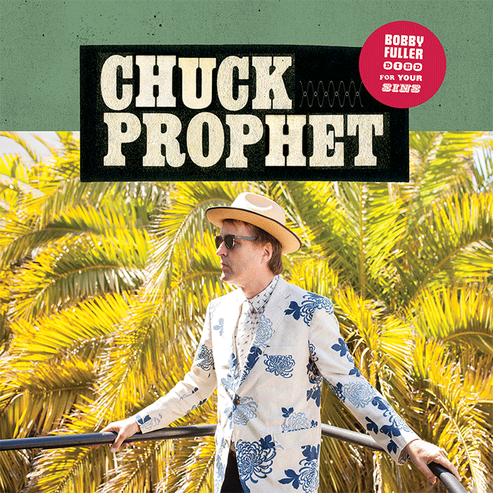 Bobby Fuller Died For Your Sins - LP - Chuck Prophet