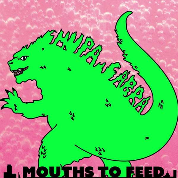 MOUTHS TO FEED - Chupa Cabra