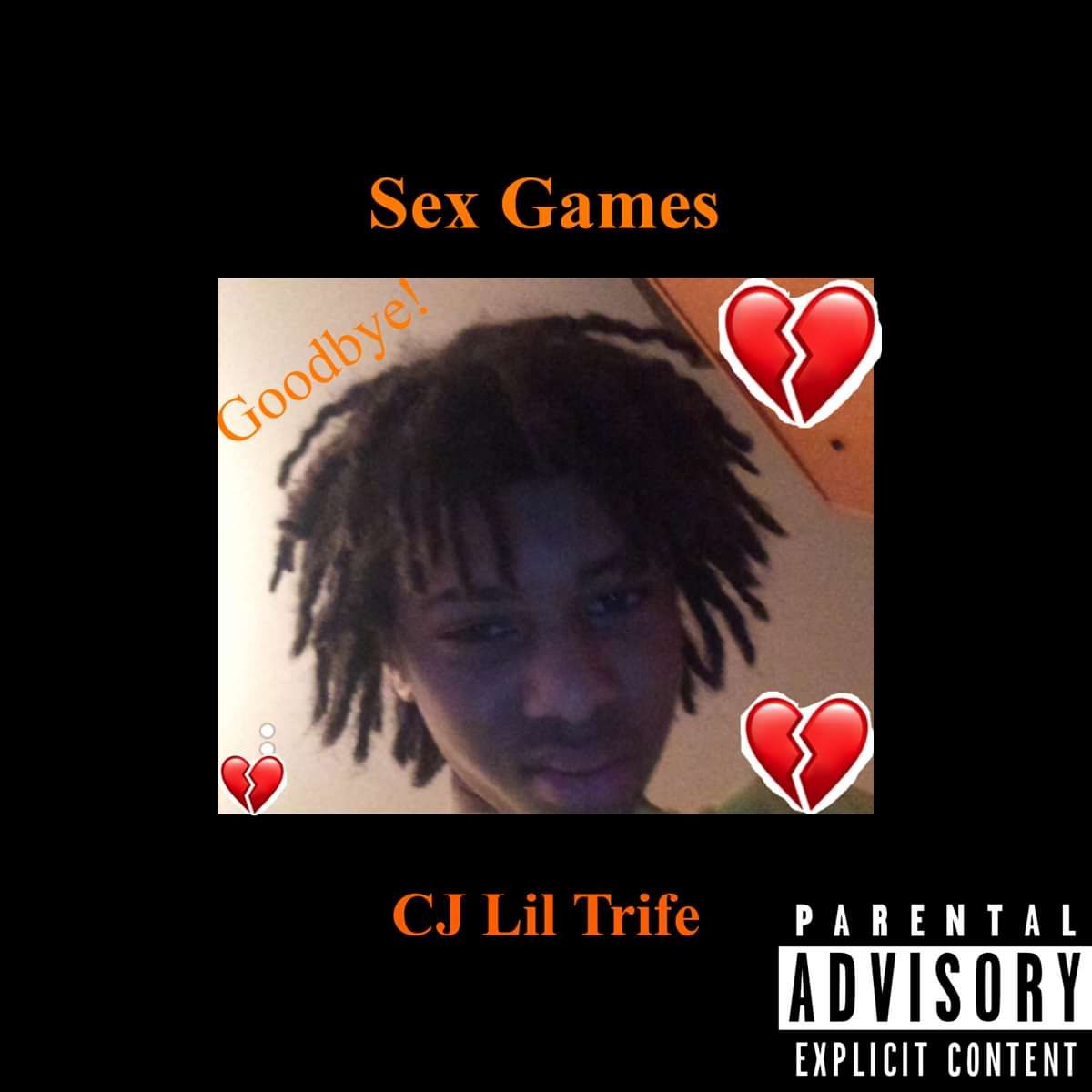 Cj Lil Trife Sex Games Out Now Cj Lil Trife 