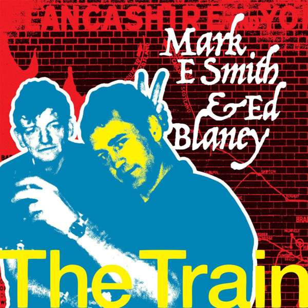 Mark E Smith & Ed Blaney: The Train CD - Cog Sinister