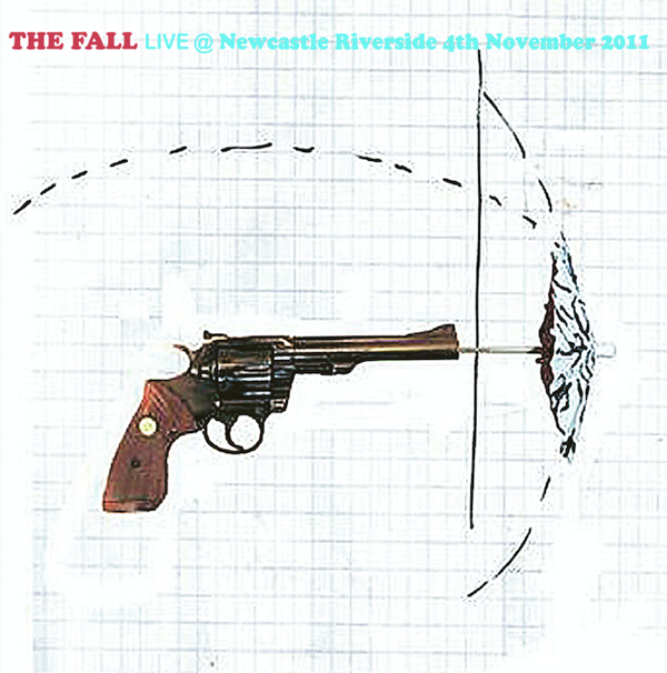 The Fall: Live at Newcastle Riverside 4th November 2011 - Cog Sinister