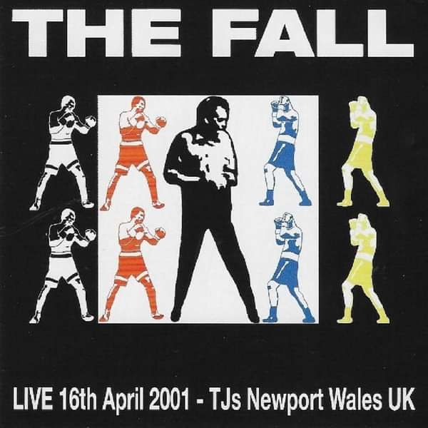The Fall: Live at TJs Newport 2001 - Cog Sinister
