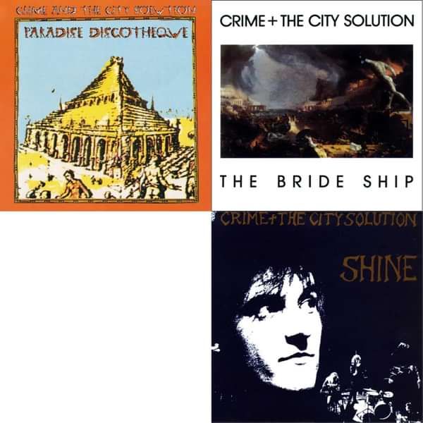 Crime & the City Solution - Color Vinyl Reissue Bundle: Shine, The Bride Ship & Paradise Discotheque - Crime & the City Solution
