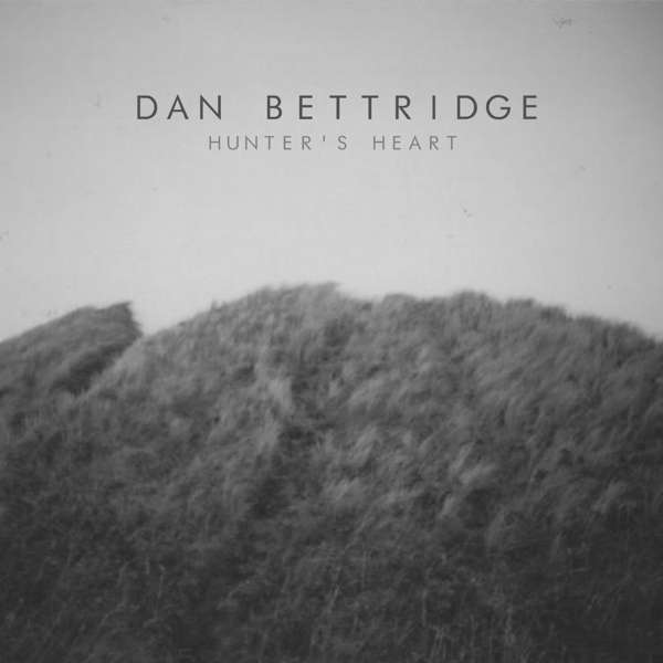 Hunter's Heart - Dan Bettridge