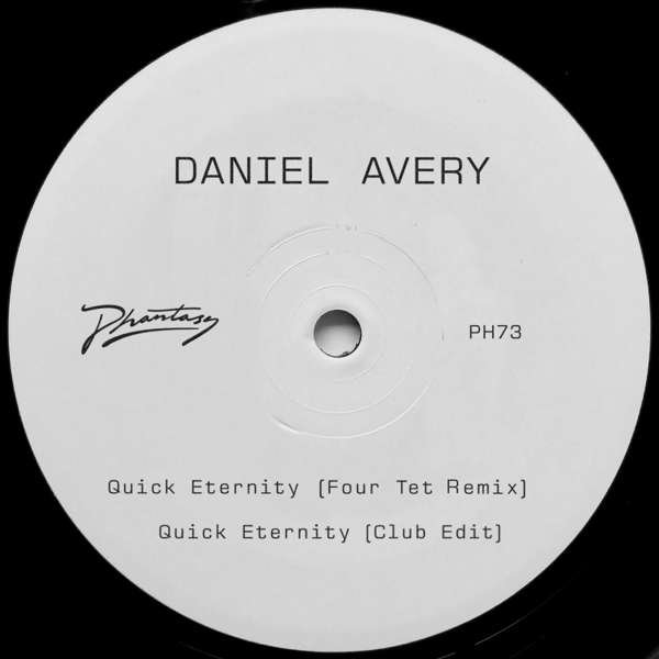 Daniel Avery - Quick Eternity (Four Tet Remix) 12" - Daniel Avery