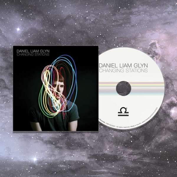 'CHANGING STATIONS' DIGIPACK CD + digital download - Daniel Liam Glyn