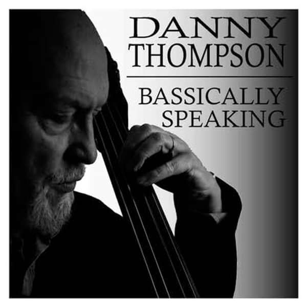 Bassically Speaking DVD - Danny Thompson