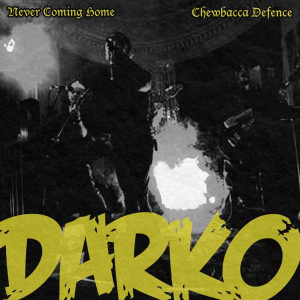 Never Coming Home - Chewbacca Defence Digital 7" - DARKO