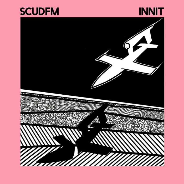 SCUDFM - INNIT LP [Digital Download] - Dash The Henge