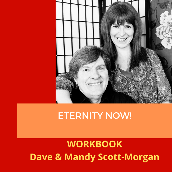 Eternity Now Workbook - DAVE & MANDY