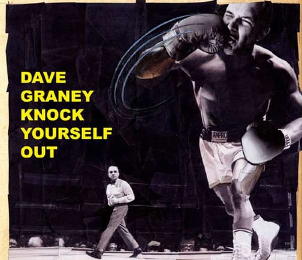 dave graney - Knock Yourself Out - digital album - (2009) - dave graney