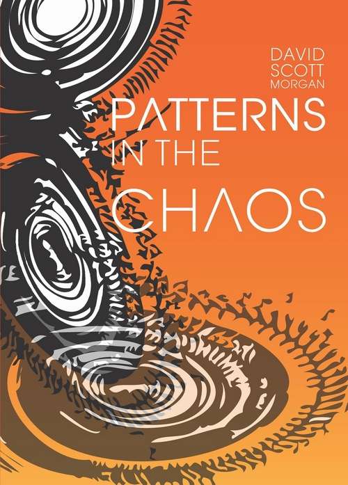 Patterns in the Chaos Autobiography - Dave Scott-Morgan