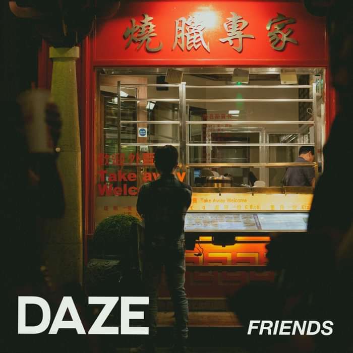Friends - DAZE