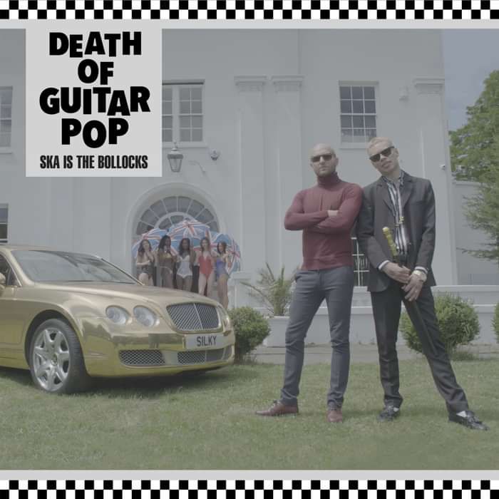 Death of Guitar Pop - Ska Is The Bollocks (FREE DOWNLOAD SINGLE) - Death of Guitar Pop