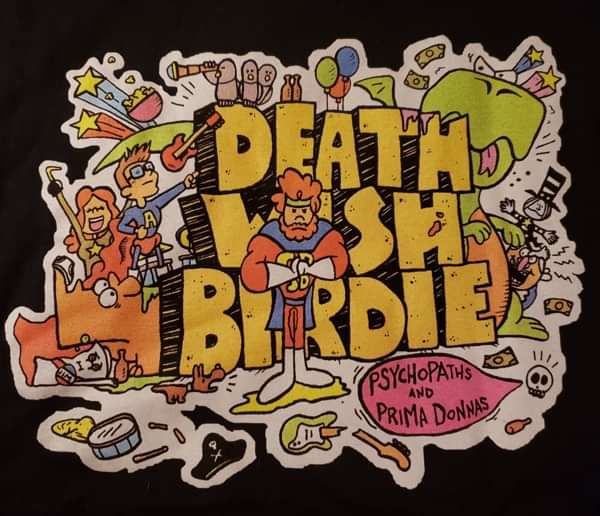 "Pyschopath & Prima Donnas" Black Tee - Death Wish Birdie