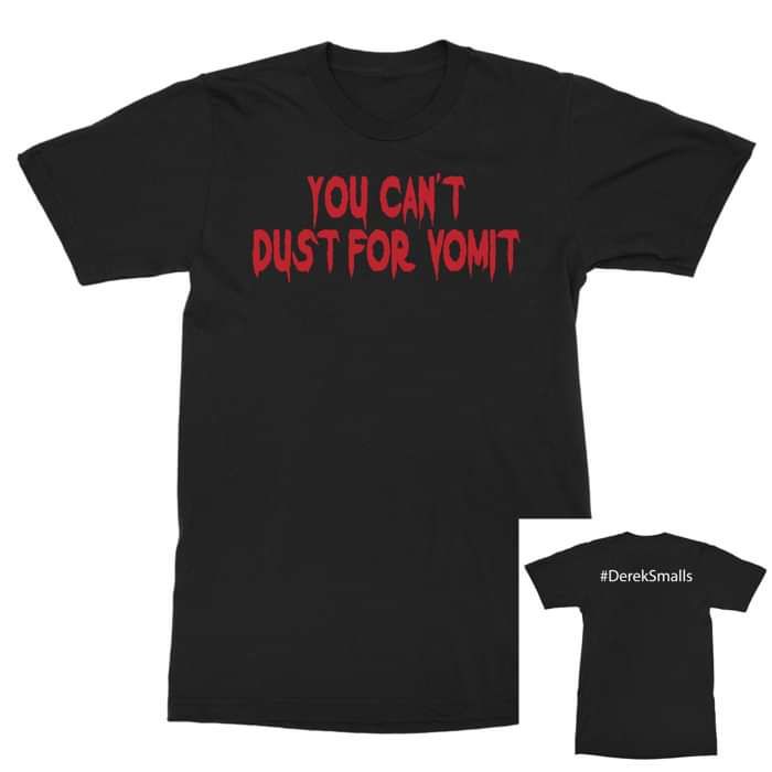 Derek Smalls | You Can't Dust For Vomit/Hashtag T-shirt DTG - Derek Smalls