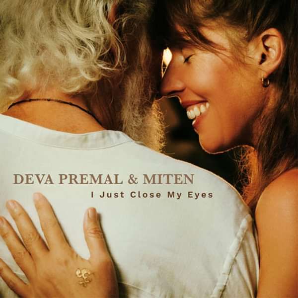 Miten - I Just Close My Eyes - Digital - Deva Premal & Miten USD