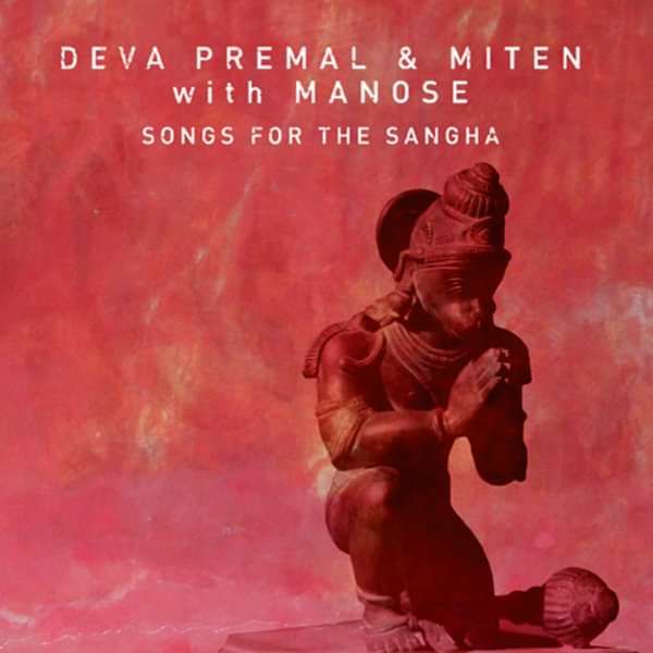 Songs for the Sangha - CD - Deva Premal & Miten USD