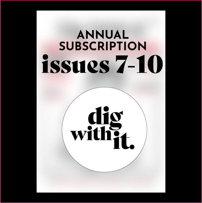 Subscription of Issues 7-10 - Dig With It