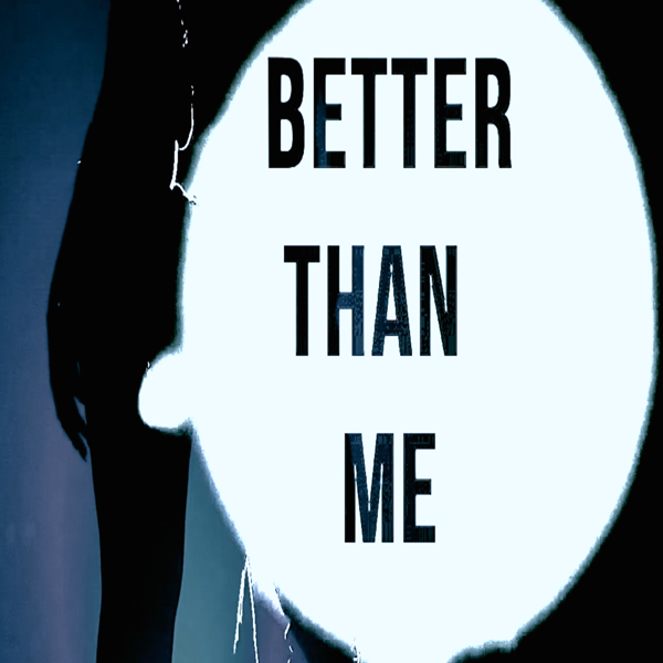 Better Than Me (Single) - Dishy Tangent