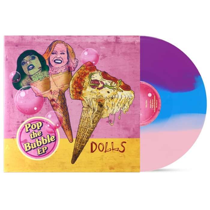 POP THE BUBBLE 12" VINYL EP - DOLLS