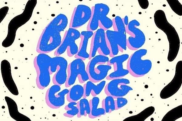 Living In The Age Of Consent - Dr Brians Magic Gong Salad