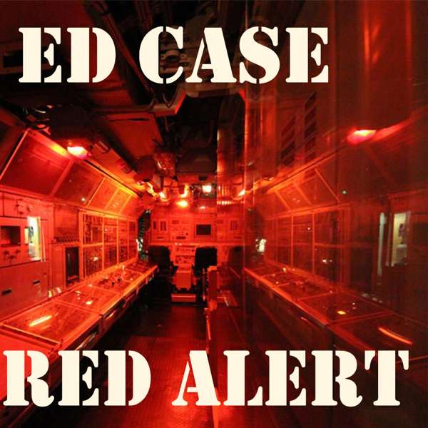 Red Alert - Ed Case - Ed Case