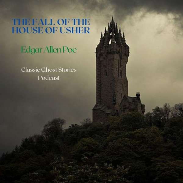 The Fall of the House of Usher by Edgar Allen Poe - Eerie Cumbria