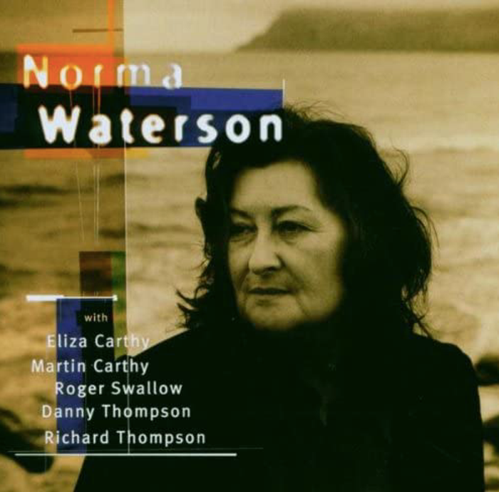 Norma Waterson feat. Richard Thompson, Martin Carthy, Danny Thompson and Eliza Carthy - Norma Waterson CD (SCARGZ104CD) - Eliza Carthy