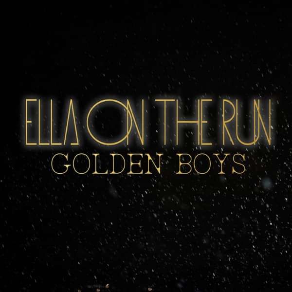 Golden Boys - Ella On The Run