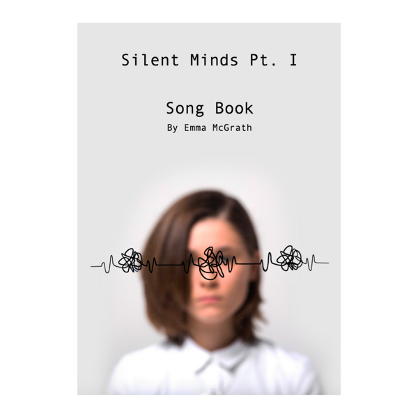Silent Minds Pt. 1 - Physical Song Book - Emma McGrath