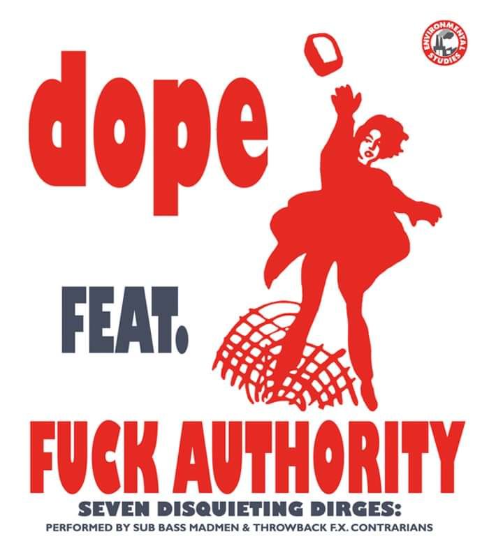 Dope feat. Fuck Authority (very limited) - Environmental Studies