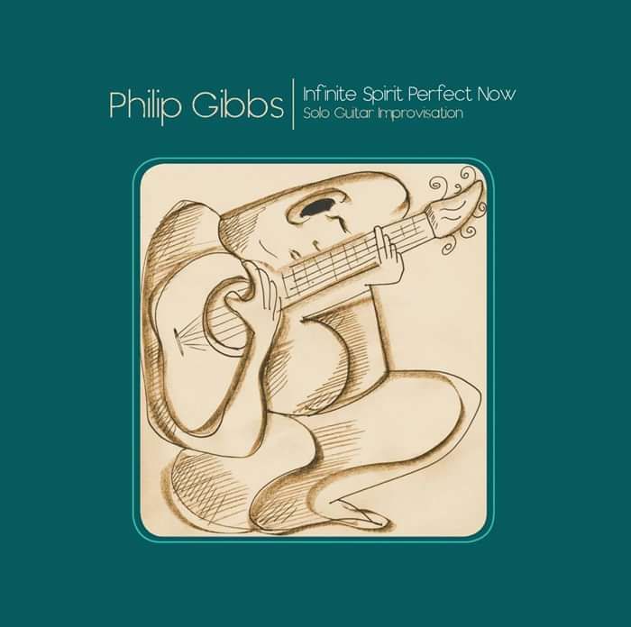 Philip Gibbs - Infinite Spirit Perfect Now CD - Environmental Studies