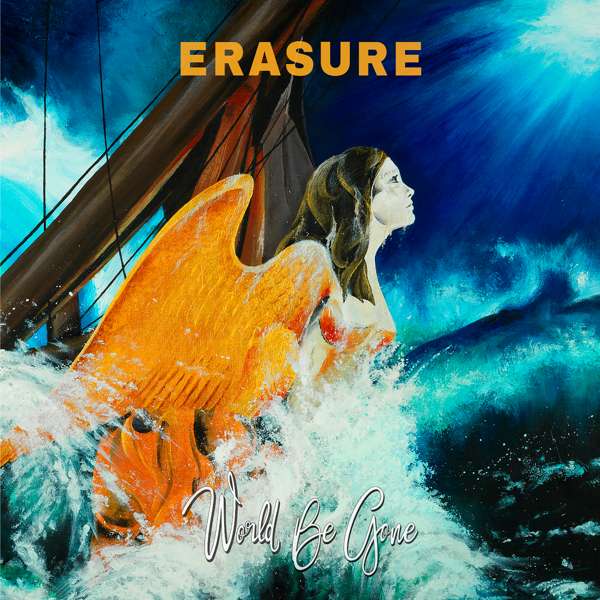 Erasure - World Be Gone - Erasure