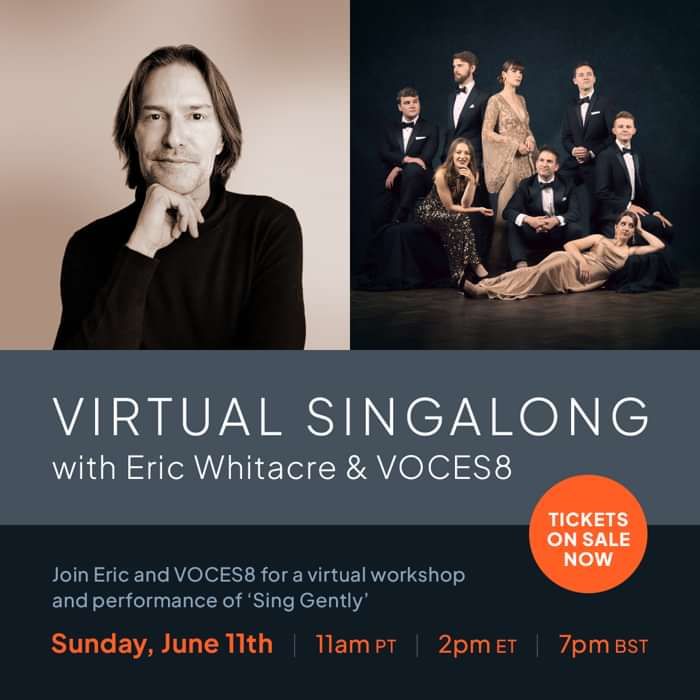 Virtual Singalong with Eric Whitacre and VOCES8 - Eric Whitacre