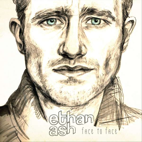 'Face to Face' EP - Ethan Ash