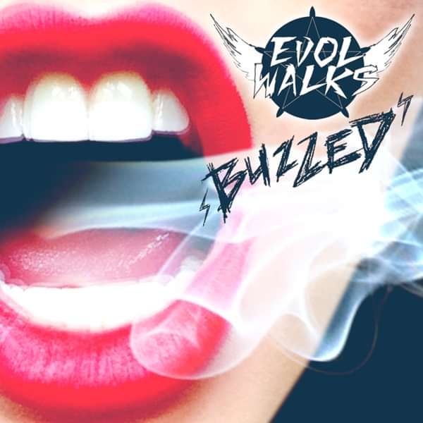 Buzzed (single) - Evol Walks