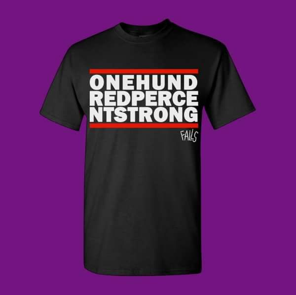 ONE HUNDRED PERCENT STRONG TEE - FALLS