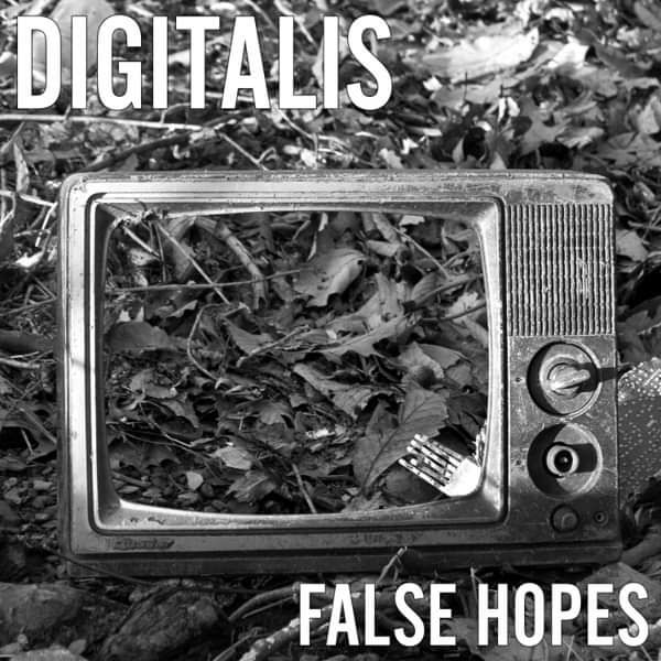 Digitalis - False Hopes