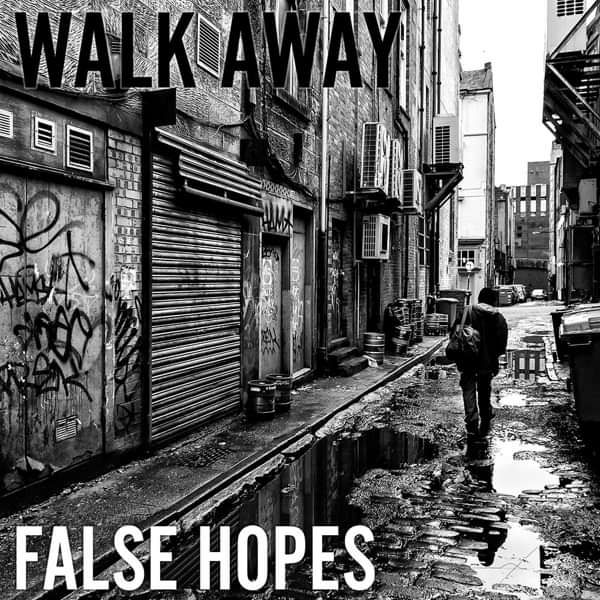 Walk Away - False Hopes