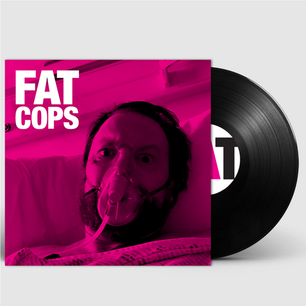 Fat Cops (12" Signed Vinyl) - Fat Cops